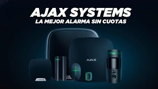 ALARMAS AJAX: ANALISIS, APLICACIONES, LAS TRES PRINCIPALES DEL MERCADO Y COMPARATIVA CON OTRAS EMPRESAS DE SEGURIDAD